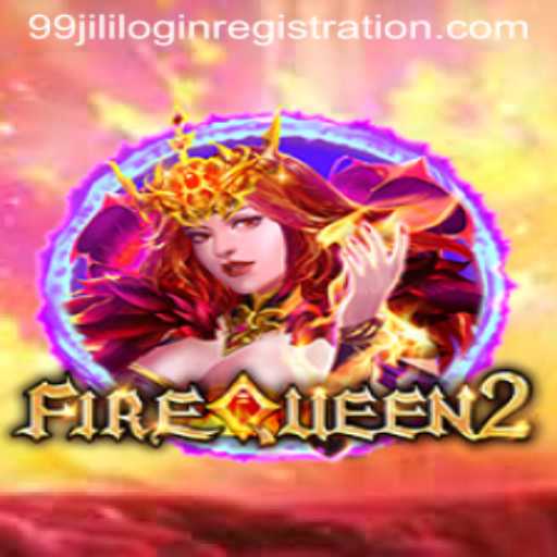 Discover the Thrilling World of FireQueen2 with a Seamless 99jili Login Registration
